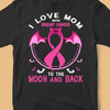 Love Breast Cancer Warrior To The Moon And Back Halloween Personalized Shirt