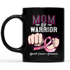 Mom Of Warrior Breast Cancer Awareness Mug