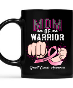 Mom Of Warrior Breast Cancer Awareness Mug