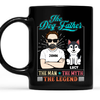 The Dog Father The Man The Myth The Legend Mug