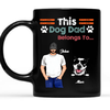 This Dog Dad Belongs To His Dog Mug