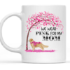 We Wear Pink Breast Cancer Awareness Mug